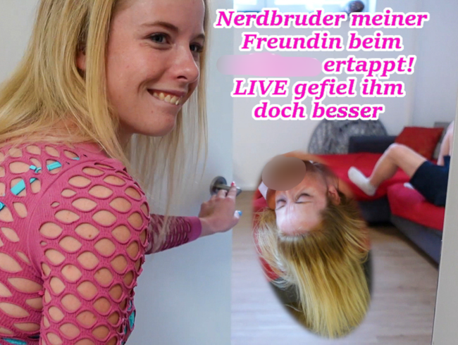 Mia_Adler Porno Video: Nerdy but DIRTY! Nerdbruder meiner Freundin beim wi**sen ertappt & abgefi**t!